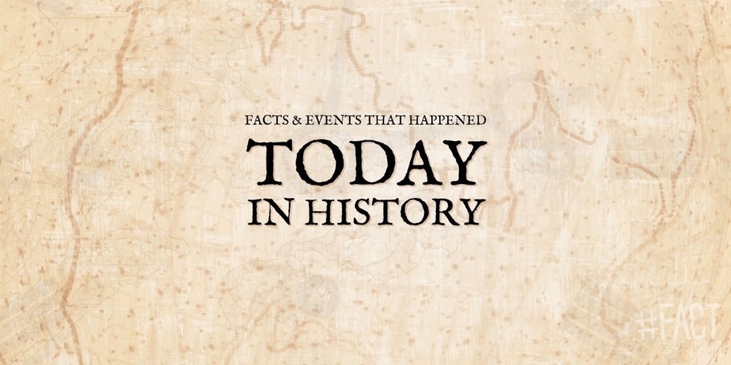Picture of: Facts & Events That Happened Today In History – The Fact Site